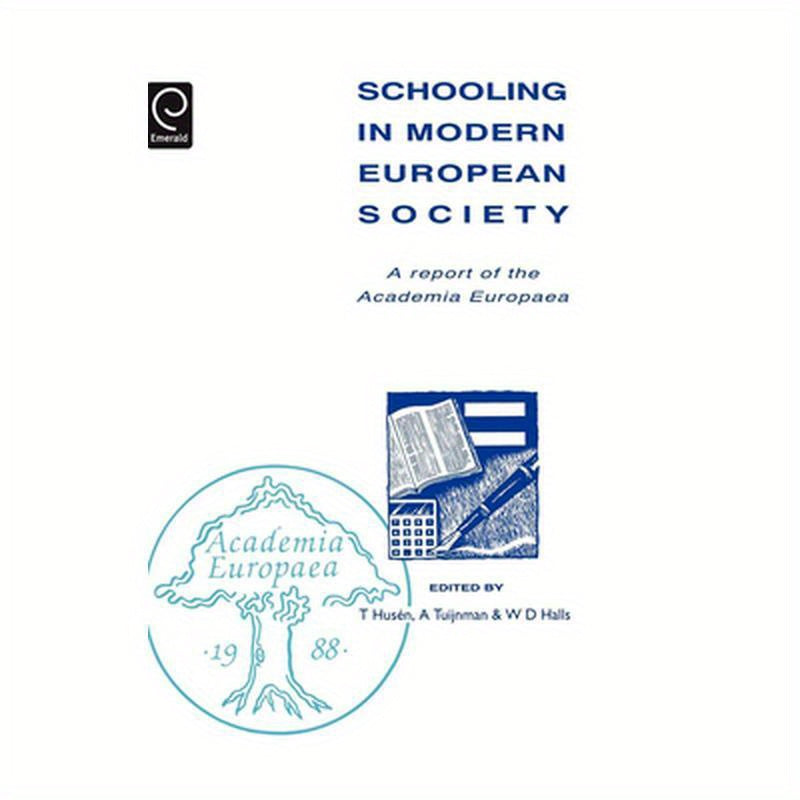 Schooling in Modern European Society: A Report of the Academia Europaea