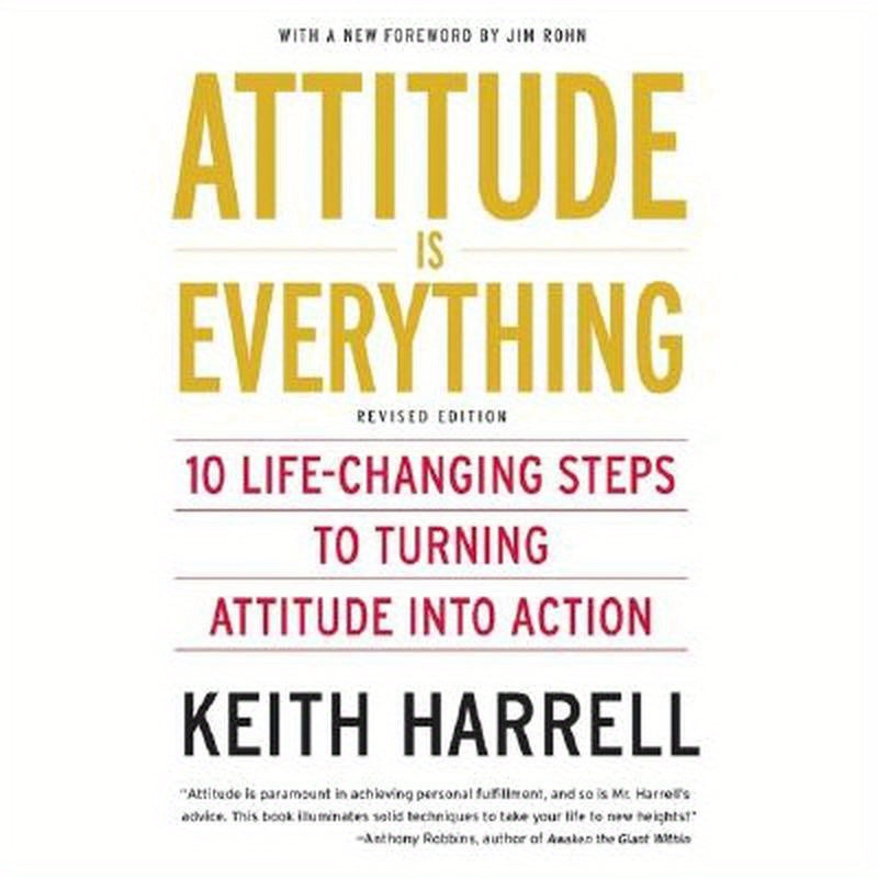 Attitude Is Everything REV Ed: 10 Life-Changing Steps to Turning Attitude Into Action