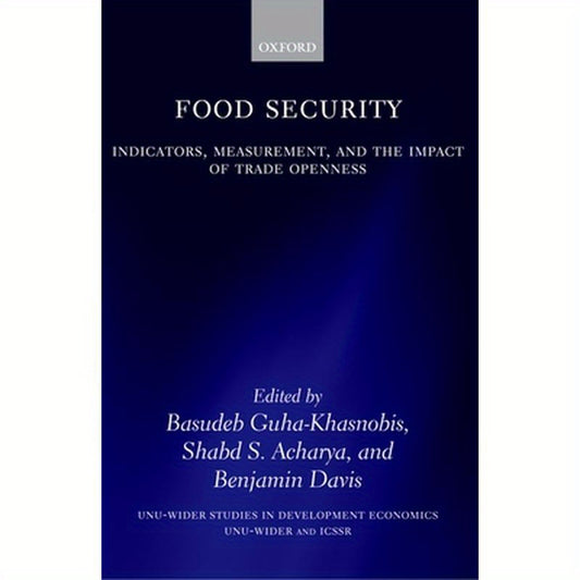 Food Security: Indicators, Measurement, and the Impact of Trade Openness