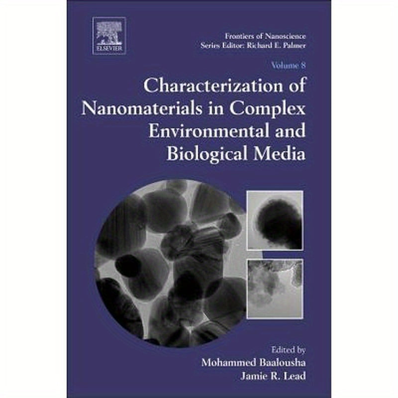 Characterization of Nanomaterials in Complex Environmental and Biological Media: Volume 8