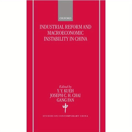 Industrial Reform and Macroeconomic Instability in China