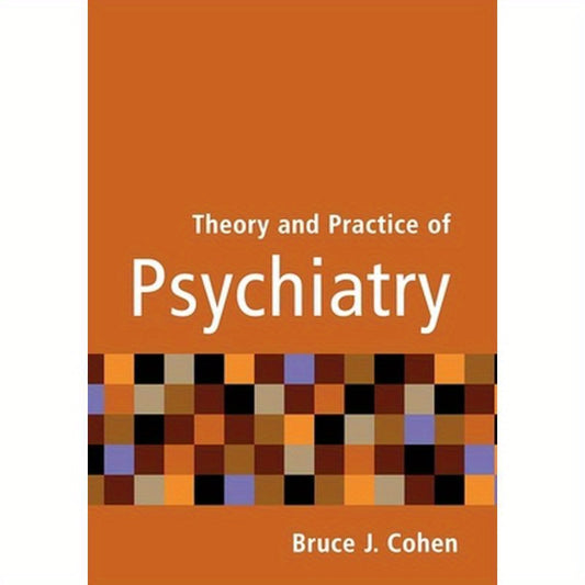 Theory and Practice of Psychiatry