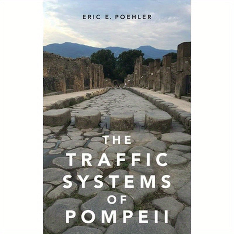 Traffic Systems of Pompeii