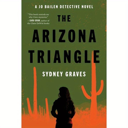 The Arizona Triangle: A Jo Bailen Detective Novel