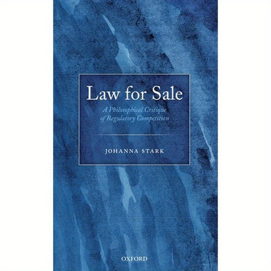 Law for Sale: A Philosophical Critique of Regulatory Competition