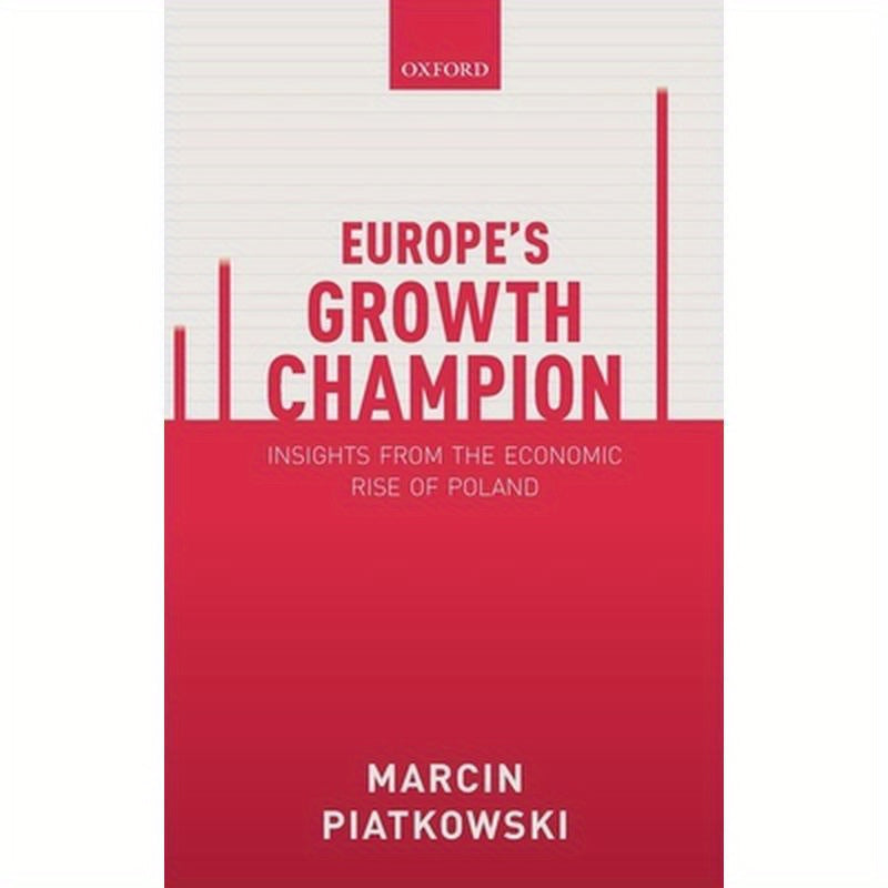 Europe's Growth Champion: Insights from the Economic Rise of Poland