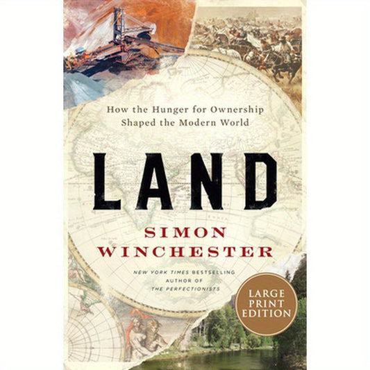 Land: How the Hunger for Ownership Shaped the Modern World