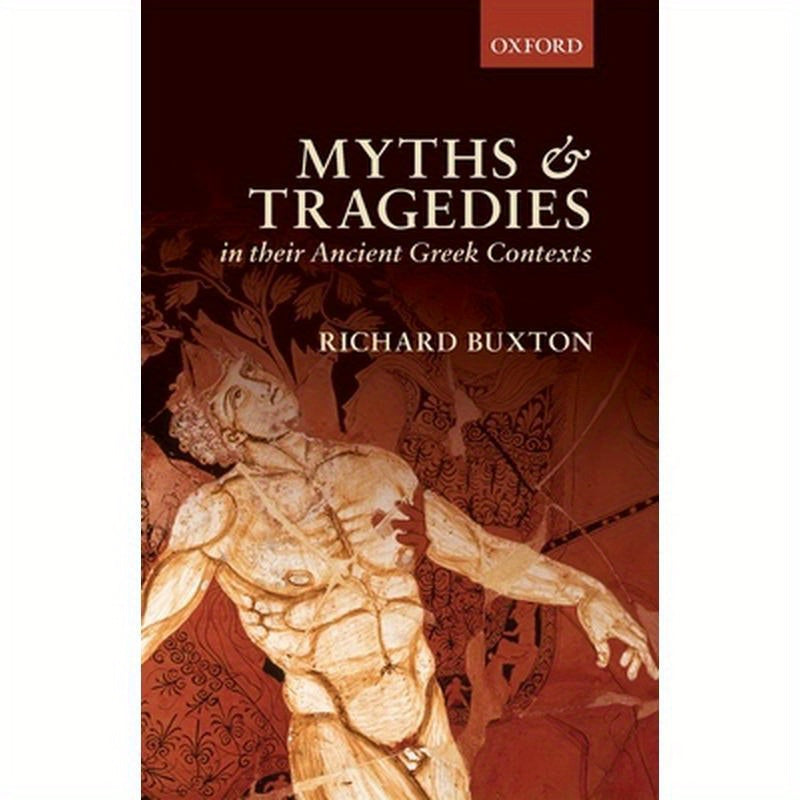 Myths Tragedies Ancient Greek Contexts P