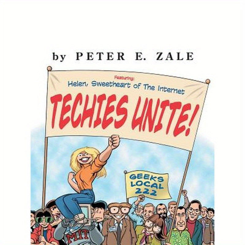 Techies Unite!: Featuring Helen, Sweetheart of the Internet