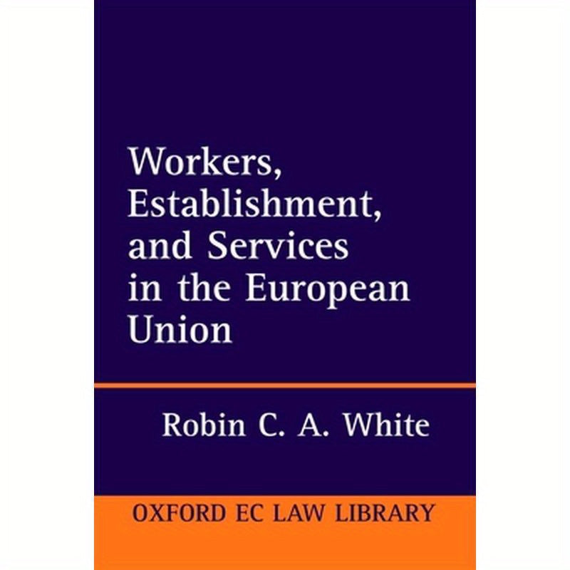 Workers, Establishment, and Services in the European Union