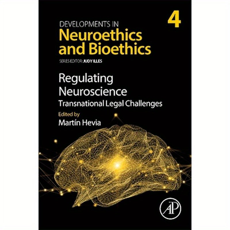 Regulating Neuroscience: Transnational Legal Challenges: Volume 4