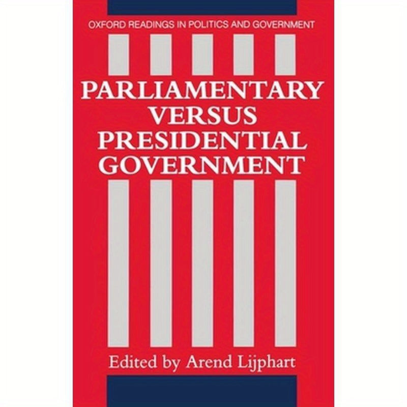 Parliamentary Versus Presidential Government