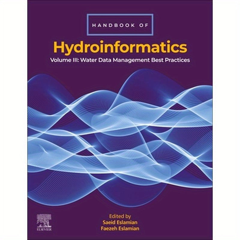 Handbook of Hydroinformatics: Volume III: Water Data Management Best Practices