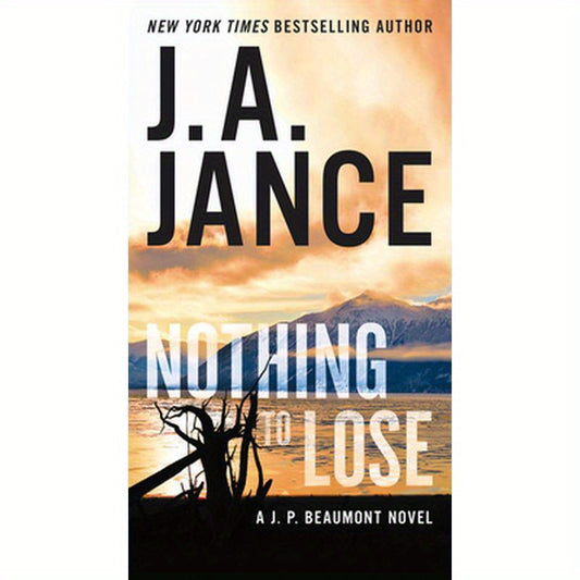 Nothing to Lose: A J.P. Beaumont Novel