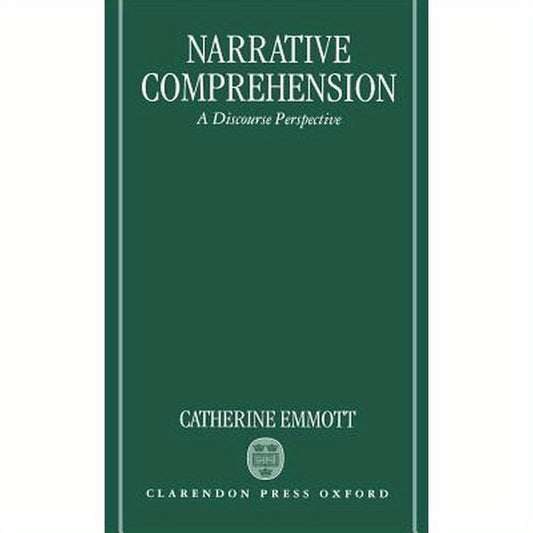 Narrative Comprehension: A Discourse Perspective
