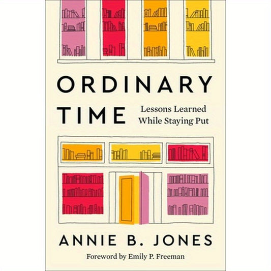 Ordinary Time: Lessons Learned While Staying Put