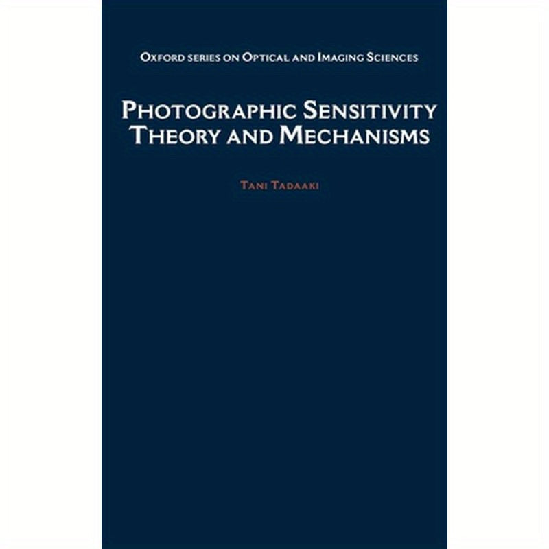 Photographic Sensitivity: Theory and Mechanisms
