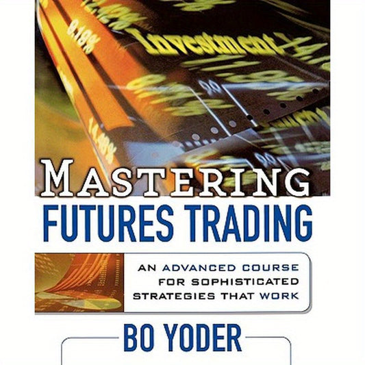 Mastering Futures Trading