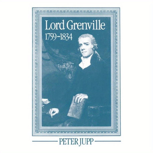 Lord Grenville, 1759-1834