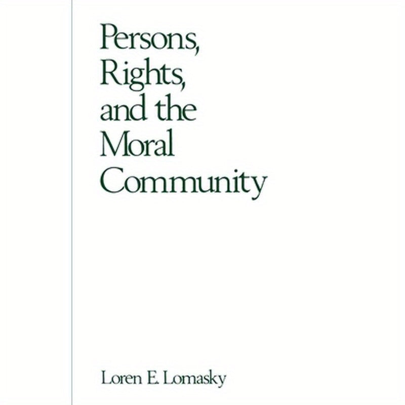 Persons, Rights, and the Moral Community