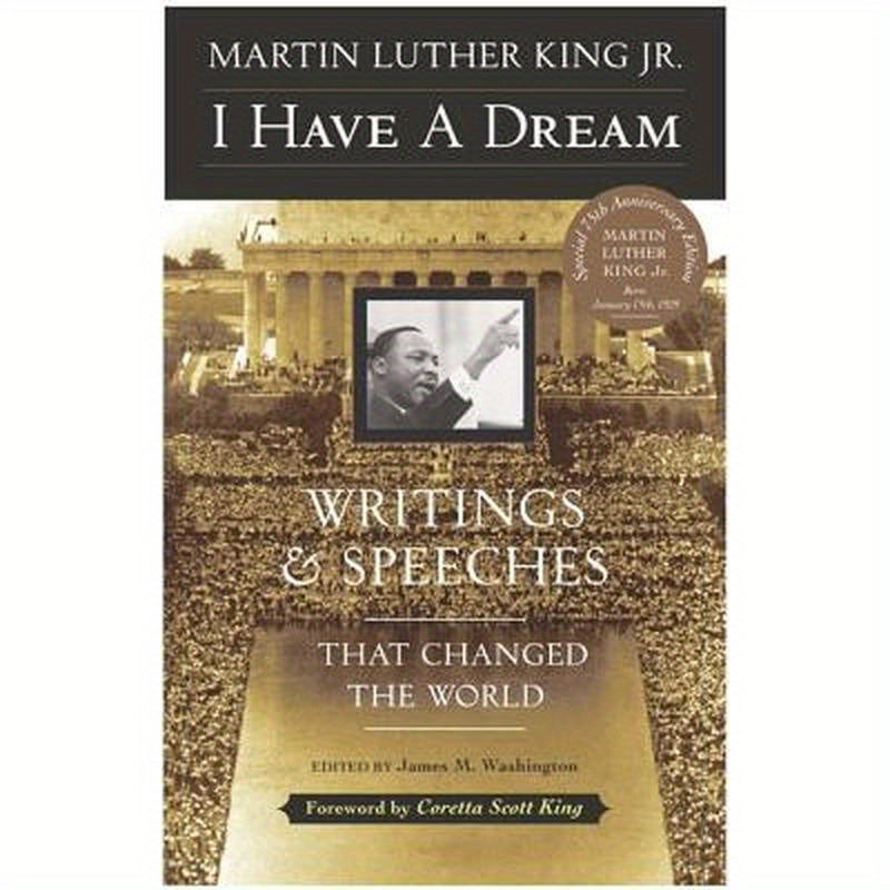 I Have a Dream - Special Anniversary Edition: Writings and Speeches That Changed the World