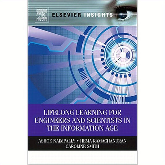 Lifelong Learning for Engineers and Scientists in the Information Age