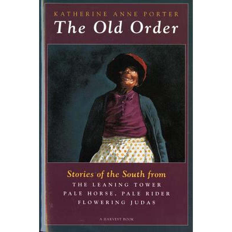 The Old Order: Stories of the South