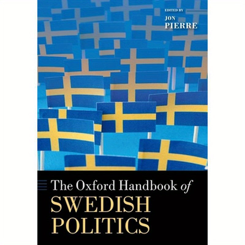 The Oxford Handbook of Swedish Politics