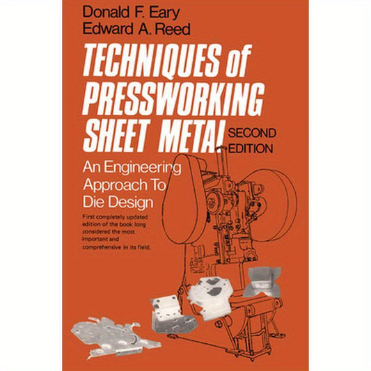 Techniques of Pressworking Sheet Metal: An Engineering Approach to Die Design