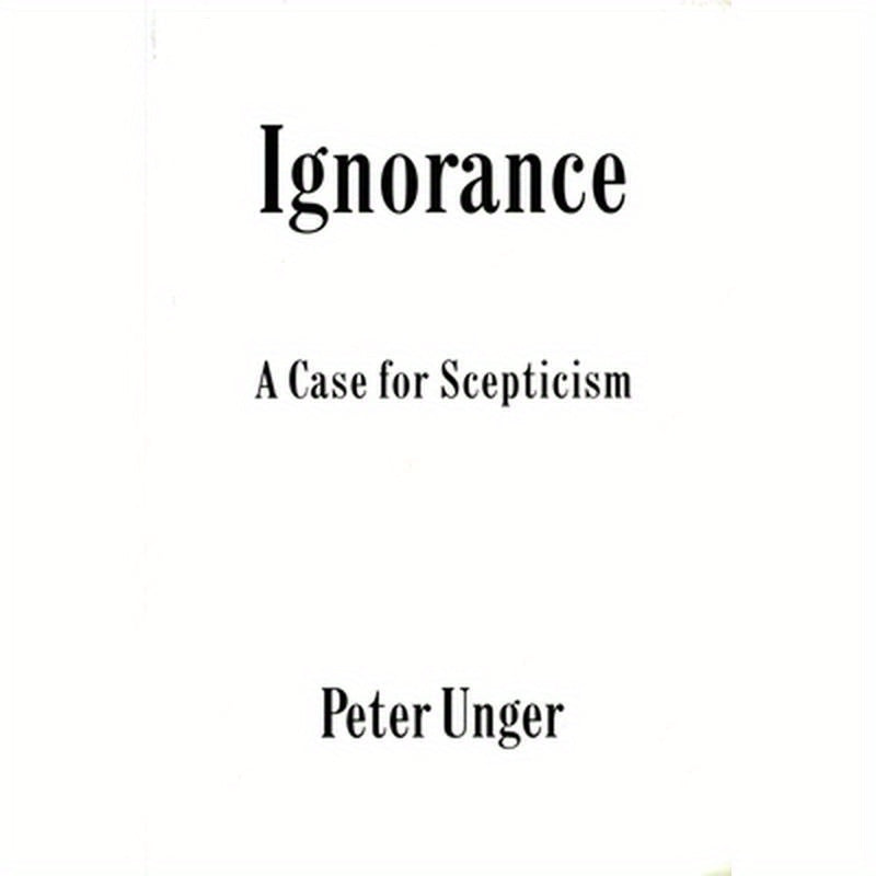 Ignorance: A Case for Scepticism