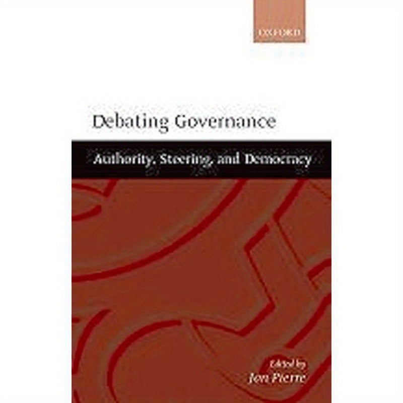 Debating Governance: Authority, Steering, and Democracy
