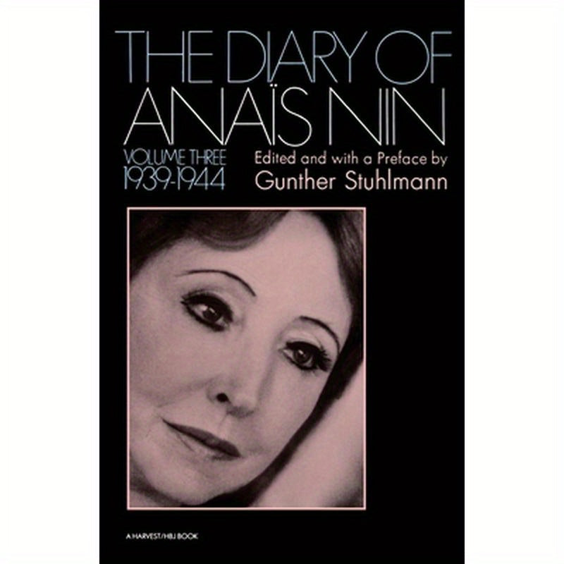 The Diary of Anais Nin Volume 3 1939-1944: Vol. 3 (1939-1944)