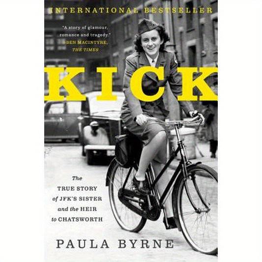 Kick: The True Story of Jfk's Sister and the Heir to Chatsworth