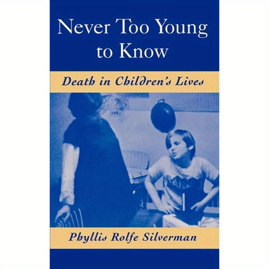 Never Too Young to Know: Death in Children's Lives
