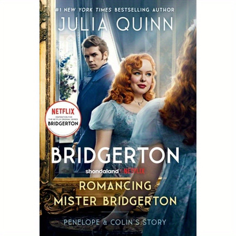 Romancing Mister Bridgerton [Tv Tie-In]: Penelope & Colin's Story, the Inspiration for Bridgerton Season Three