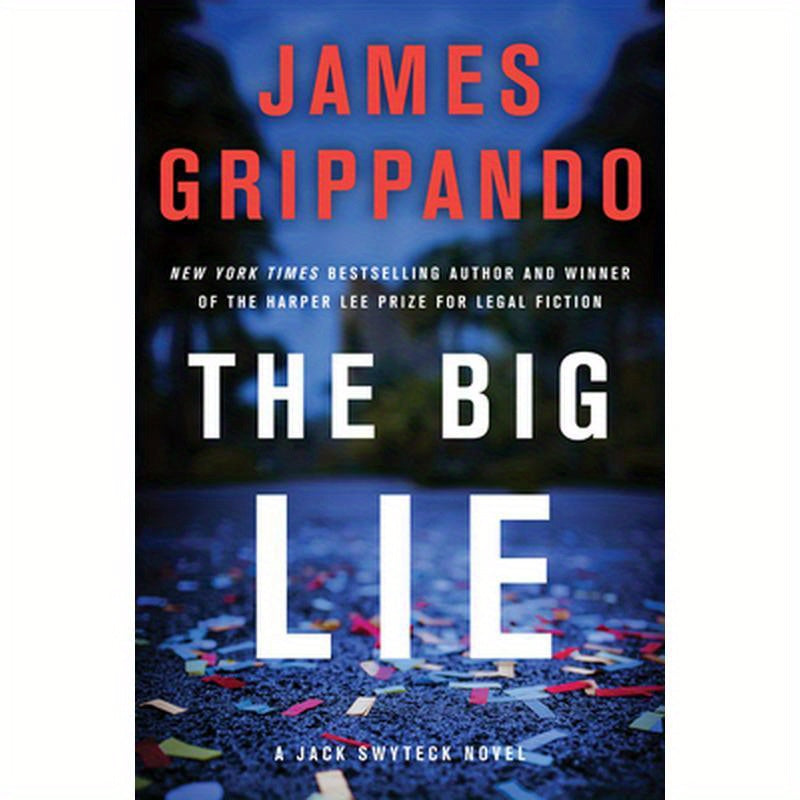 The Big Lie: A Jack Swyteck Novel