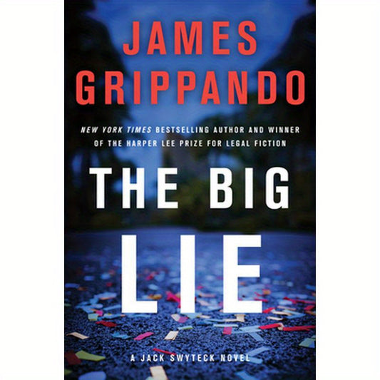 The Big Lie: A Jack Swyteck Novel