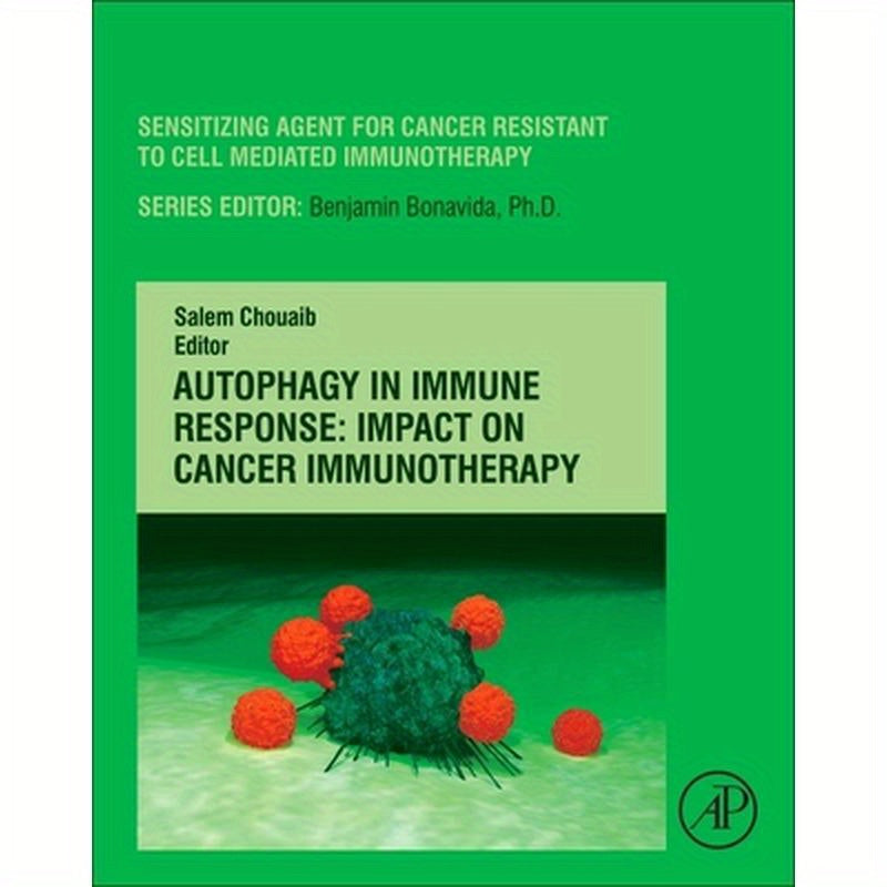 Autophagy in Immune Response: Impact on Cancer Immunotherapy: Volume 1