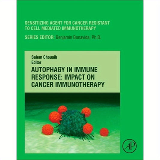 Autophagy in Immune Response: Impact on Cancer Immunotherapy: Volume 1