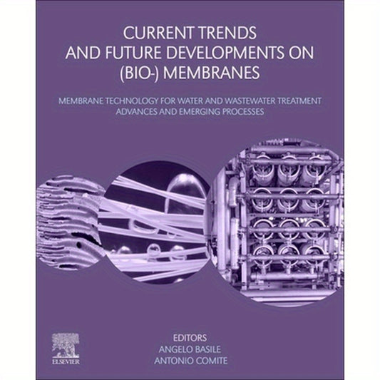 Current Trends and Future Developments on (Bio-) Membranes: Membrane Technology for Water and Wastewater Treatment - Advances and Emerging Processes