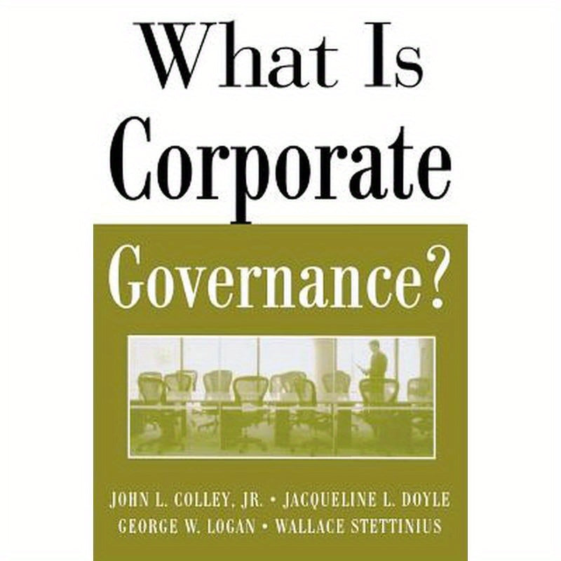 What Is Corporate Governance?
