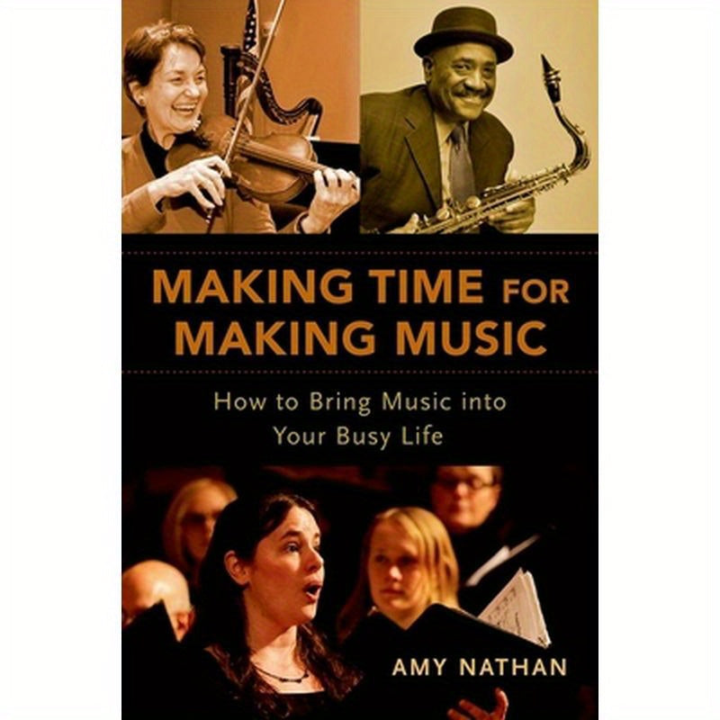 Making Time for Making Music: How to Bring Music Into Your Busy Life