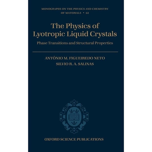 The Physics of Lyotropic Liquid Crystals: Phase Transitions and Structural Properties