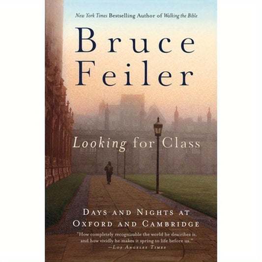 Looking for Class: Days and Nights at Oxford and Cambridge