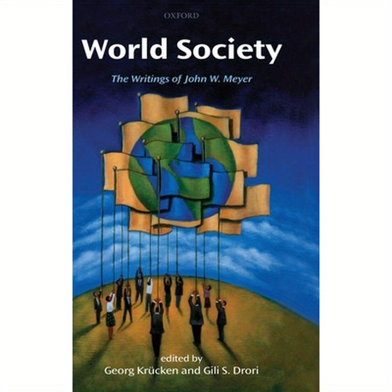 World Society: The Writings of John W. Meyer
