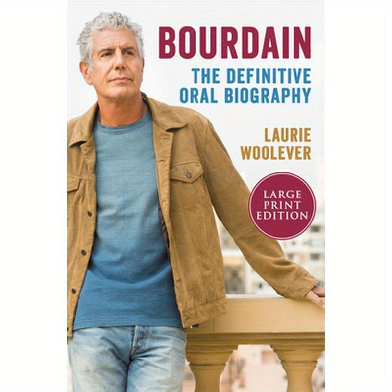 Bourdain: The Definitive Oral Biography