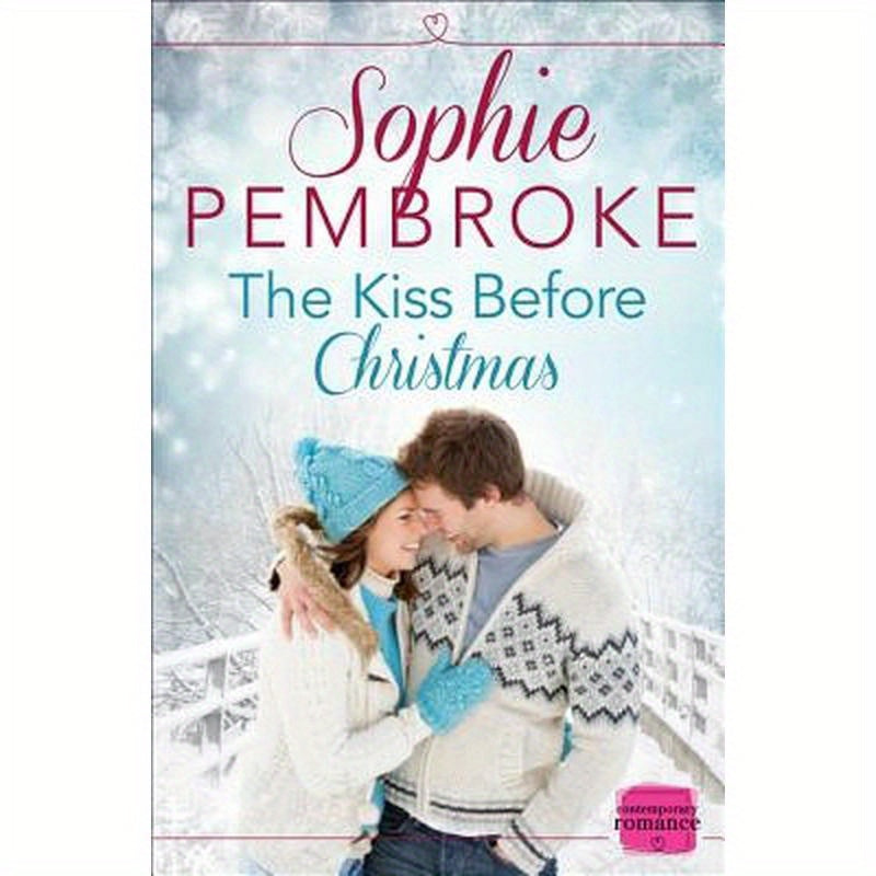 The Kiss Before Christmas: A Christmas Romance Novella