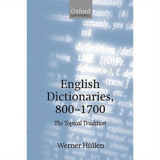 English Dictionaries 800-1700: The Topical Tradition