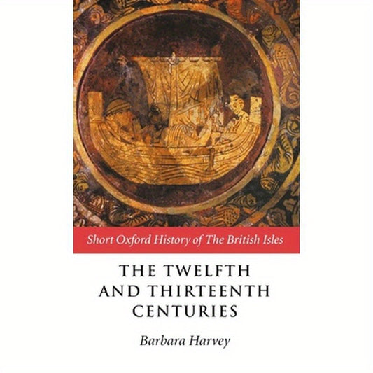 The Twelfth and Thirteenth Centuries