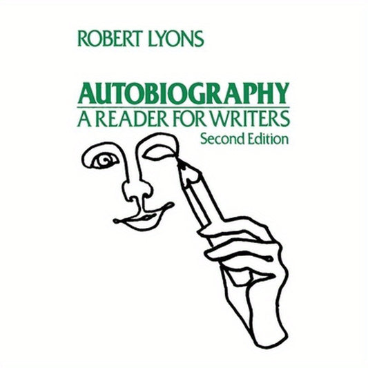 Autobiography: A Reader for Writers. 2nd Edition